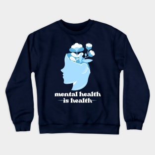 Mental Health Is Health Floral Head Crewneck Sweatshirt